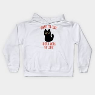 Sorry I'm Late I Didn't Want to Come Black Cat by Tobe Fonseca Kids Hoodie